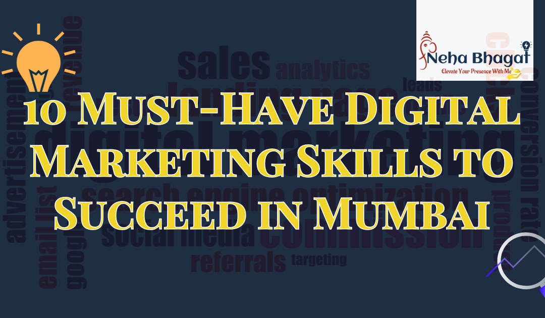 10 Must-Have Digital Marketing Skills to Succeed in Mumbai