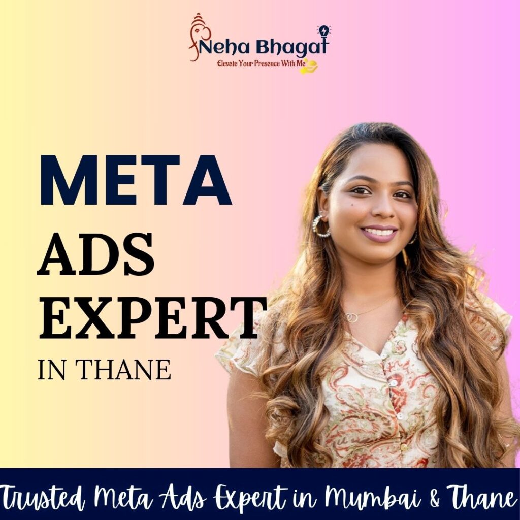 meta ads expert in Thane - Neha Bhagat